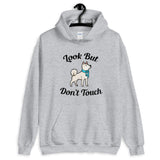 Look But Don't Touch Hooded Sweatshirt