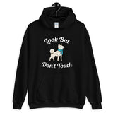 Look But Don't Touch Hooded Sweatshirt