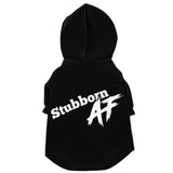 Stubborn As F*$# - Dog Hoodie