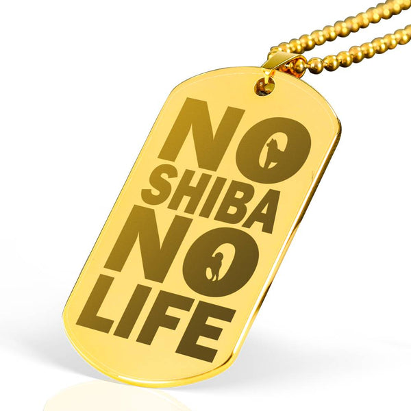 No Shiba No Life - Engraved Dog Tag (Gold) - Stubborn Shiba Co