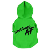 Stubborn As F*$# - Dog Hoodie