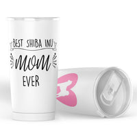 Best Shiba Inu Mom Ever - 20 oz Tumbler!